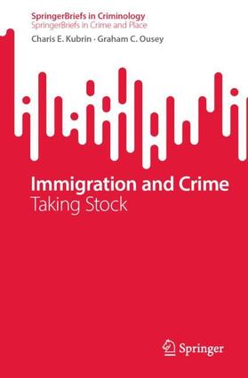 Ousey / Kubrin |  Immigration and Crime | Buch |  Sack Fachmedien