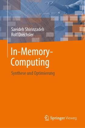 Shirinzadeh / Drechsler |  In-Memory-Computing | Buch |  Sack Fachmedien