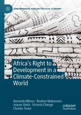 Mbeva / Makomere / Tonui |  Africa¿s Right to Development in a Climate-Constrained World | Buch |  Sack Fachmedien