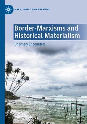Nigam |  Border-Marxisms and Historical Materialism | Buch |  Sack Fachmedien