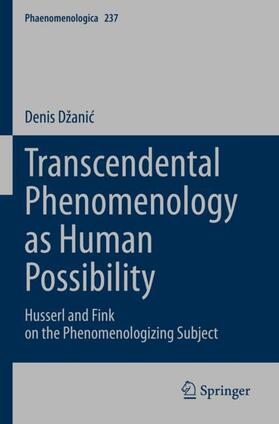 Džanic / Džanic |  Transcendental Phenomenology as Human Possibility | Buch |  Sack Fachmedien