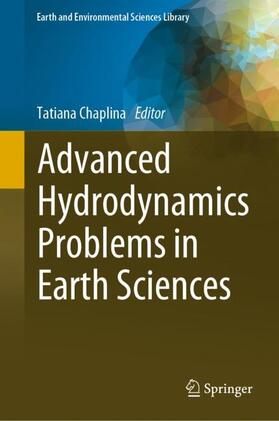 Chaplina | Advanced Hydrodynamics Problems in Earth Sciences | Buch | 978-3-031-23049-3 | sack.de