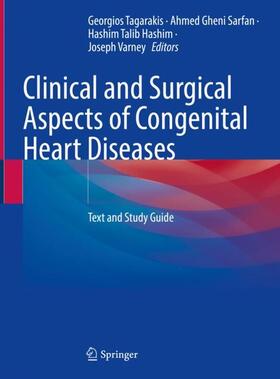 Tagarakis / Varney / Gheni Sarfan |  Clinical and Surgical Aspects of Congenital Heart Diseases | Buch |  Sack Fachmedien