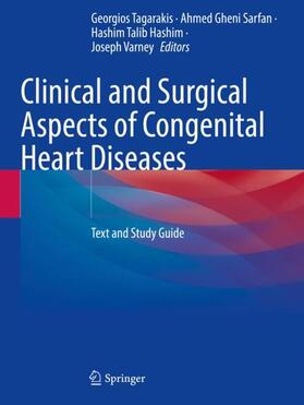 Tagarakis / Varney / Gheni Sarfan |  Clinical and Surgical Aspects of Congenital Heart Diseases | Buch |  Sack Fachmedien