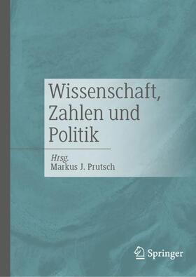 Prutsch |  Wissenschaft, Zahlen und Politik | Buch |  Sack Fachmedien