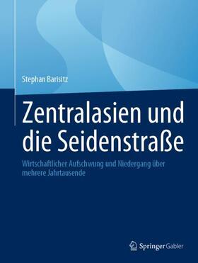 Barisitz |  Zentralasien und die Seidenstraße | Buch |  Sack Fachmedien