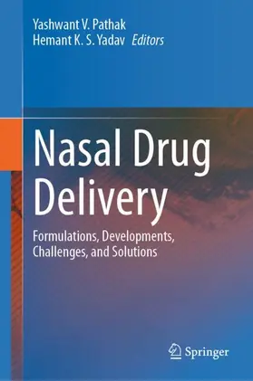 Yadav / Pathak |  Nasal Drug Delivery | Buch |  Sack Fachmedien