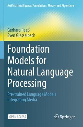 Paaß / Giesselbach |  Foundation Models for Natural Language Processing | Buch |  Sack Fachmedien