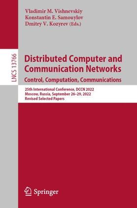 Vishnevskiy / Kozyrev / Samouylov |  Distributed Computer and Communication Networks: Control, Computation, Communications | Buch |  Sack Fachmedien