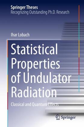 Lobach |  Statistical Properties of Undulator Radiation | Buch |  Sack Fachmedien