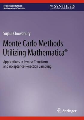 Chowdhury |  Monte Carlo Methods Utilizing Mathematica® | Buch |  Sack Fachmedien
