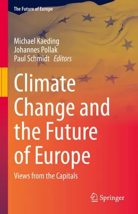 Kaeding / Schmidt / Pollak |  Climate Change and the Future of Europe | Buch |  Sack Fachmedien