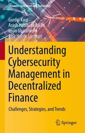 Kaur / Habibi Lashkari / Sharafaldin |  Understanding Cybersecurity Management in Decentralized Finance | Buch |  Sack Fachmedien