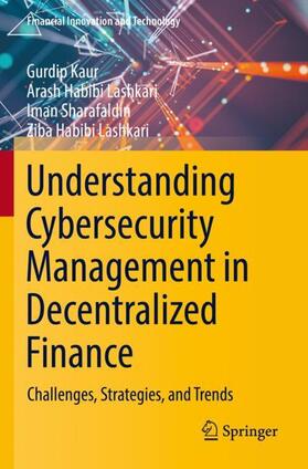 Kaur / Habibi Lashkari / Sharafaldin |  Understanding Cybersecurity Management in Decentralized Finance | Buch |  Sack Fachmedien