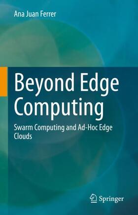 Juan Ferrer |  Beyond Edge Computing | Buch |  Sack Fachmedien