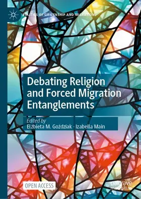 Main / Gozdziak / Gozdziak |  Debating Religion and Forced Migration Entanglements | Buch |  Sack Fachmedien