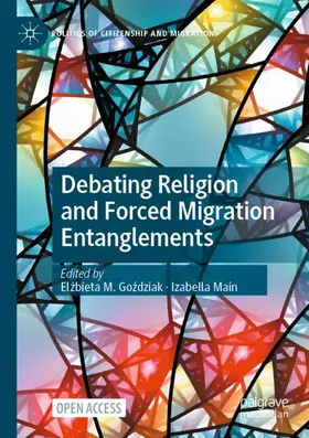 Main / Gozdziak / Gozdziak |  Debating Religion and Forced Migration Entanglements | Buch |  Sack Fachmedien