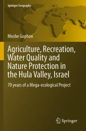 Gophen |  Agriculture, Recreation, Water Quality and Nature Protection in the Hula Valley, Israel | Buch |  Sack Fachmedien