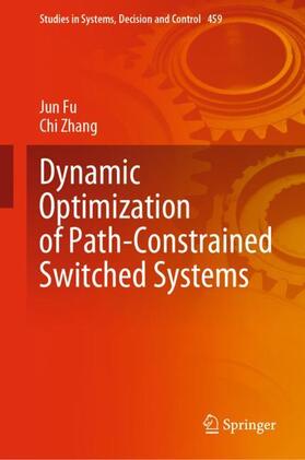 Zhang / Fu |  Dynamic Optimization of Path-Constrained Switched Systems | Buch |  Sack Fachmedien