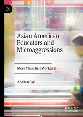 Wu |  Asian American Educators and Microaggressions | eBook | Sack Fachmedien