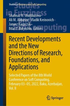 Shahbazova / Abbasov / Batyrshin |  Recent Developments and the New Directions of Research, Foundations, and Applications | Buch |  Sack Fachmedien