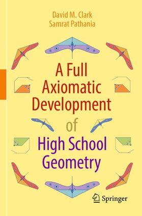 Pathania / Clark |  A Full Axiomatic Development of High School Geometry | Buch |  Sack Fachmedien