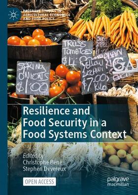 Devereux / Béné |  Resilience and Food Security in a Food Systems Context | Buch |  Sack Fachmedien