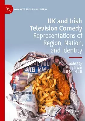 Marshall / Irwin |  UK and Irish Television Comedy | Buch |  Sack Fachmedien