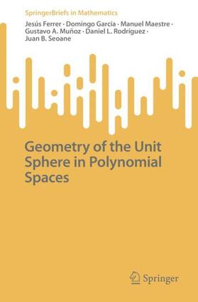 Ferrer / García / Seoane |  Geometry of the Unit Sphere in Polynomial Spaces | Buch |  Sack Fachmedien
