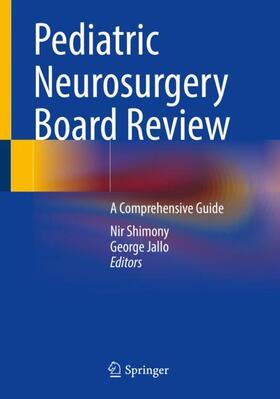 Jallo / Shimony |  Pediatric Neurosurgery Board Review | Buch |  Sack Fachmedien