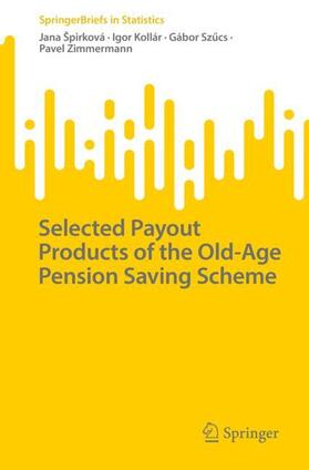 Špirková / Zimmermann / Kollár |  Selected Payout Products of the Old-Age Pension Saving Scheme | Buch |  Sack Fachmedien