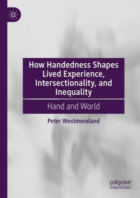 Westmoreland |  How Handedness Shapes Lived Experience, Intersectionality, and Inequality | Buch |  Sack Fachmedien