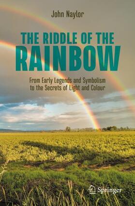 Naylor |  The Riddle of the Rainbow | Buch |  Sack Fachmedien