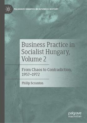 Scranton |  Business Practice in Socialist Hungary, Volume 2 | Buch |  Sack Fachmedien