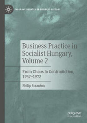 Scranton |  Business Practice in Socialist Hungary, Volume 2 | Buch |  Sack Fachmedien