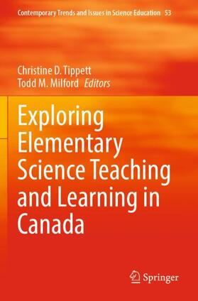 Milford / Tippett |  Exploring Elementary Science Teaching and Learning in Canada | Buch |  Sack Fachmedien