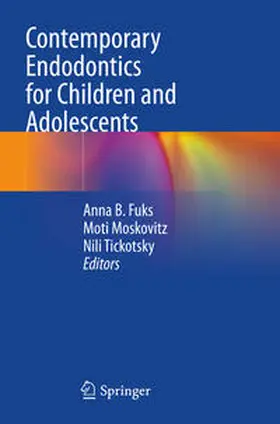 Fuks / Tickotsky / Moskovitz |  Contemporary Endodontics for Children and Adolescents | Buch |  Sack Fachmedien