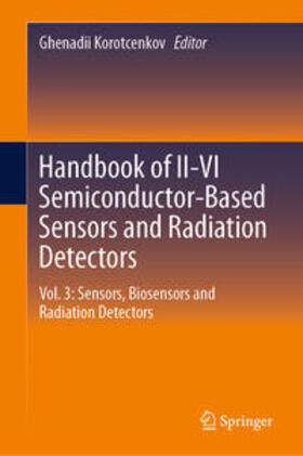 Korotcenkov |  Handbook of II-VI Semiconductor-Based Sensors and Radiation Detectors | eBook | Sack Fachmedien