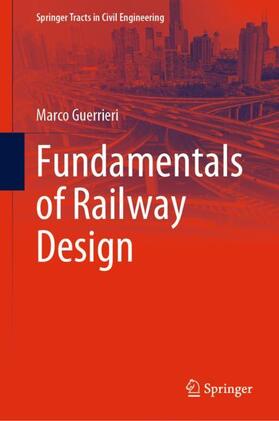 Guerrieri |  Fundamentals of Railway Design | Buch |  Sack Fachmedien