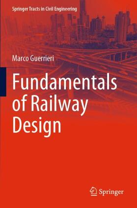 Guerrieri |  Fundamentals of Railway Design | Buch |  Sack Fachmedien