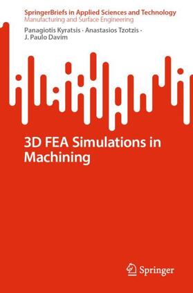 Kyratsis / Davim / Tzotzis |  3D FEA Simulations in Machining | Buch |  Sack Fachmedien