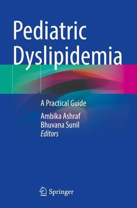 Sunil / Ashraf |  Pediatric Dyslipidemia | Buch |  Sack Fachmedien