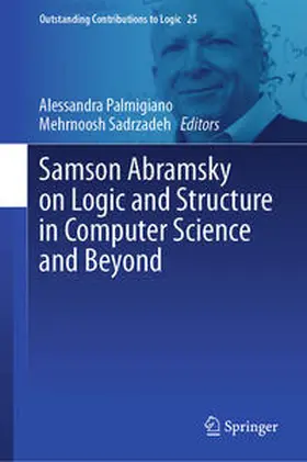 Palmigiano / Sadrzadeh |  Samson Abramsky on Logic and Structure in Computer Science and Beyond | eBook | Sack Fachmedien