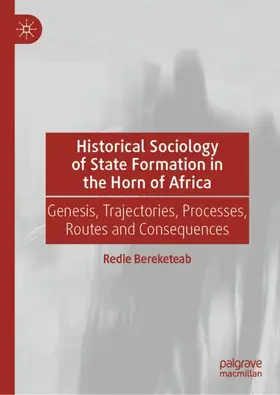 Bereketeab | Historical Sociology of State Formation in the Horn of Africa | Buch | 978-3-031-24161-1 | sack.de