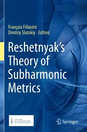 Slutskiy / Fillastre |  Reshetnyak's Theory of Subharmonic Metrics | Buch |  Sack Fachmedien