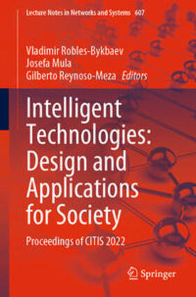 Robles-Bykbaev / Mula / Reynoso-Meza |  Intelligent Technologies: Design and Applications for Society | eBook | Sack Fachmedien