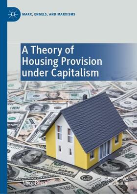 Berry |  A Theory of Housing Provision under Capitalism | Buch |  Sack Fachmedien