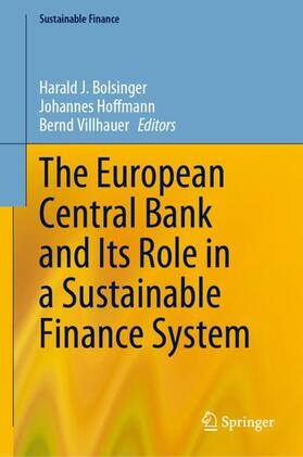 Bolsinger / Villhauer / Hoffmann |  The European Central Bank and Its Role in a Sustainable Finance System | Buch |  Sack Fachmedien