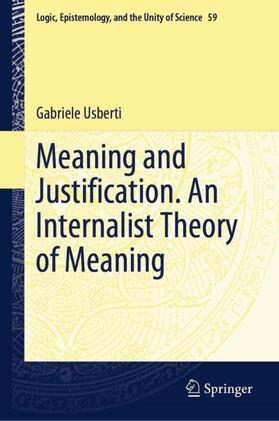 Usberti |  Meaning and Justification. An Internalist Theory of Meaning | Buch |  Sack Fachmedien