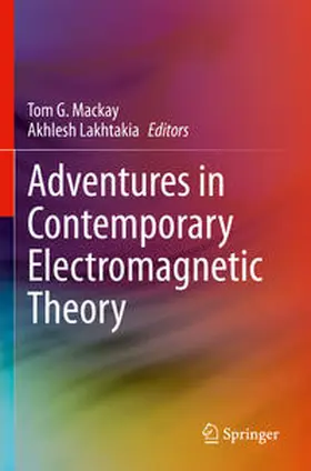 Lakhtakia / Mackay |  Adventures in Contemporary Electromagnetic Theory | Buch |  Sack Fachmedien